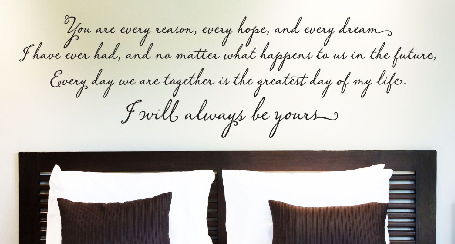 Wall Vinyl Quote - "I Will Always Be Yours" Quote from The Notebook