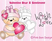 Digital (Digi) Valentine Bear & Sentiment. Valentines, Birthday and Mothers Day