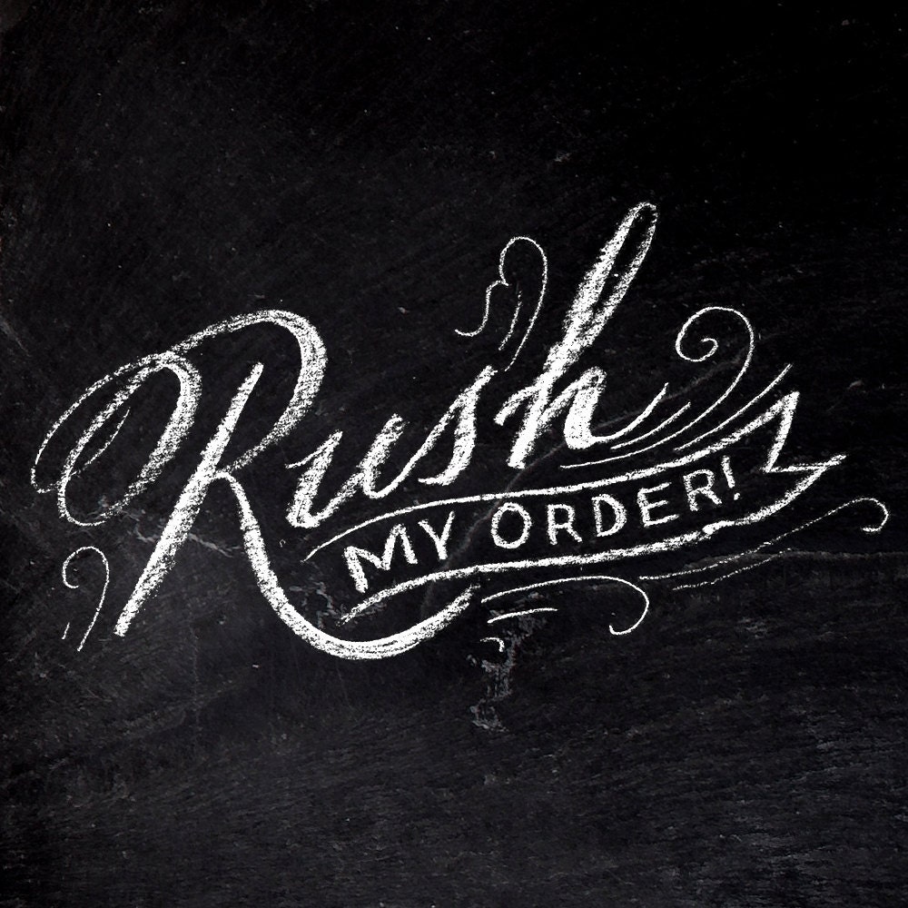 Add Rush Order and Rush Shipping Services to any custom chalkboard order