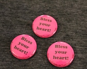 Bless Your Heart pinback button set