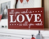 All You Need Is Love - wooden sign, Valentine's Day