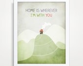 Home is wherever I'm with you, Typography Print, Housewarming Gift, Mountains, Love Print