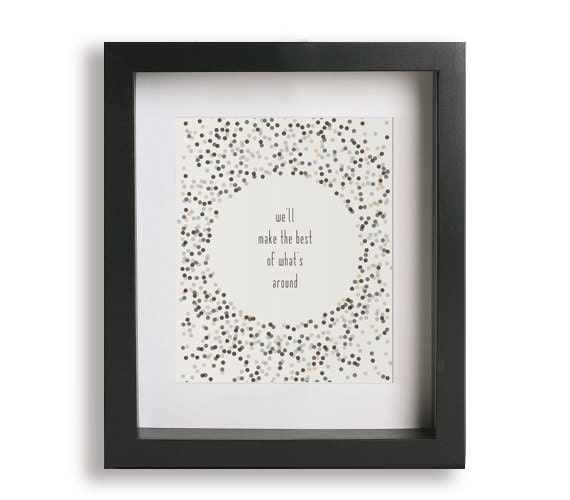 The Best Of What's Around / Dave Matthews Band - Music Lyric Art - wedding gift idea, wedding sign, wall art, typography print, home decor