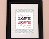 Beatles Quote-Inspirational Quote-All You Need Is Love-The Beatles-John Lennon-Typography-Printed and Ready To Frame-8x10 Print