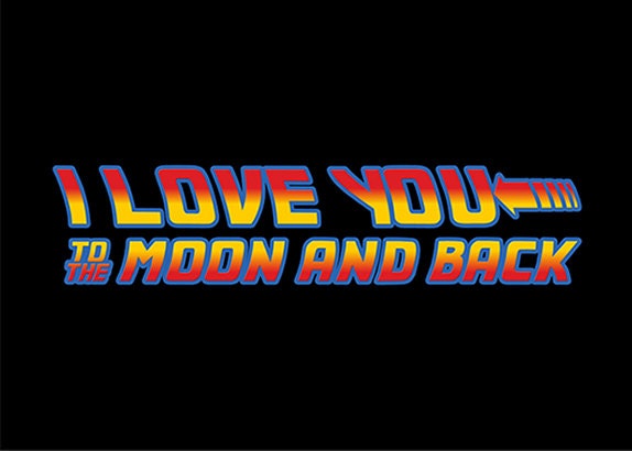 Back to the Future Typography, I Love You To The Moon And Back Photo, Cute, Geeky, Romantic, Digital Art - Digital Download