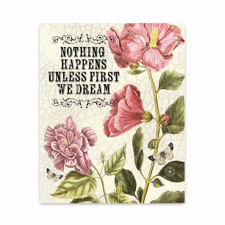 Botanical Art Print & Quote -- Nothing Happens Unless First We Dream -- 8x10