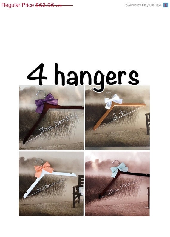 20% OFF SALE Set of 4 custom wedding hangers/ bridal party gifts / wedding party / photo prop / you design / Hot Seller