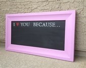 H A N D M A D E // I love you because chalkboard (vibrant purple) Mothers Day gift / Little Girls room Anniversary present pink wedding