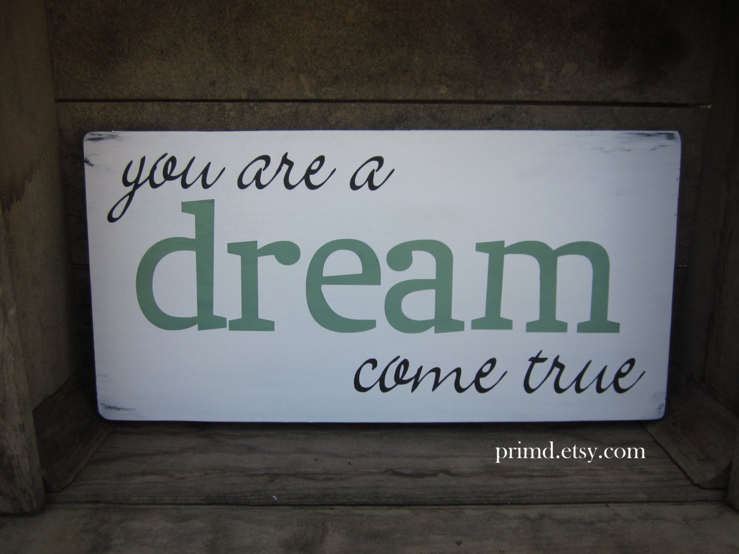 You are a dream come true - Nursery Sign, Babys room, Neutral Colors - 11 x 20