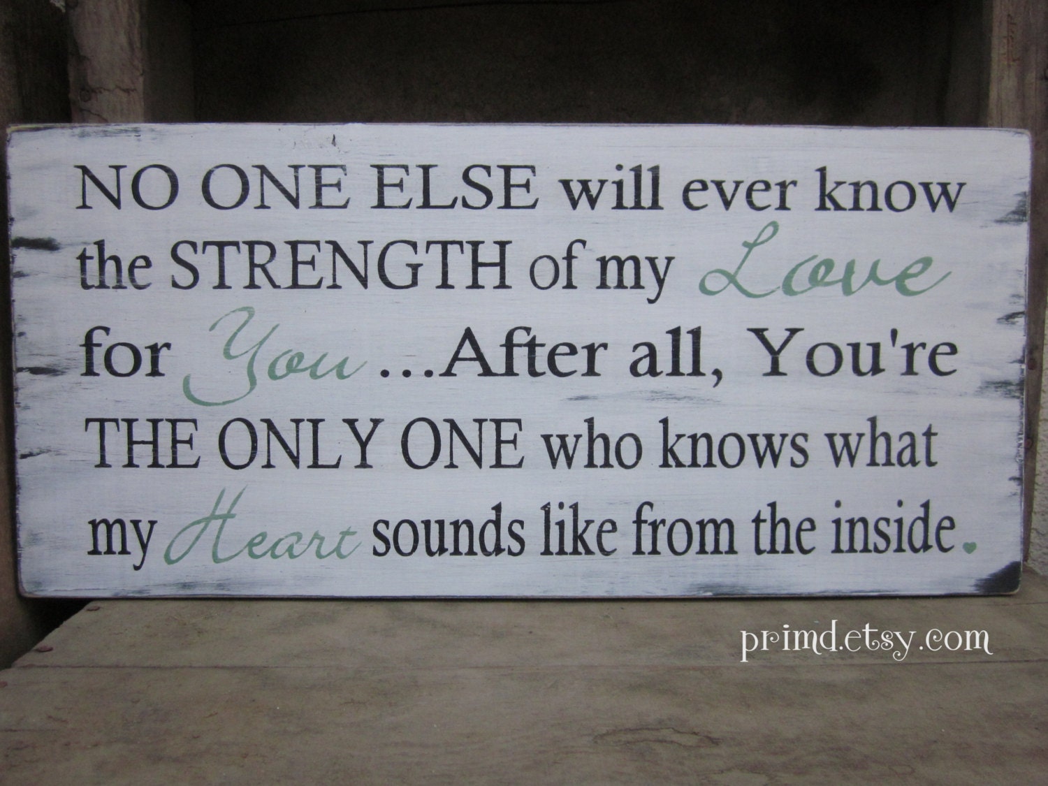 No one else will ever know the strength of my love....Nursery Sign, Neutral Babys room - Large 11 x 24