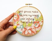 DMX Hand Embroidery Hoop Art / Y'all Gonna Make Me Lose My Mind - Vintage Flower Handkerchief 5 inch Hoop Home Decor