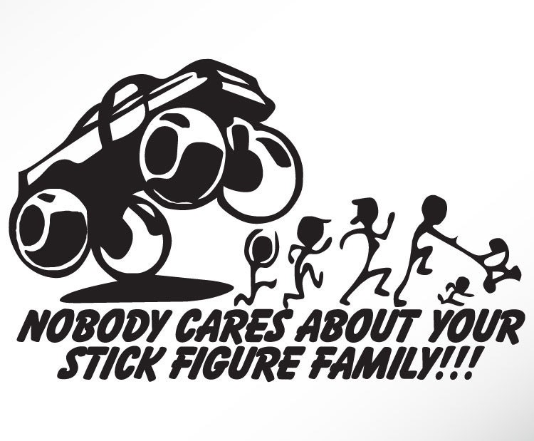 Funny Stick Figure Family Car Decals Sticker Nobody cares about Mom Dad Sister Brother Baby