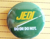 JEDI Do or Not  (Retro Starwars - Light Saber) - 1.75" Badge / Pinback Button