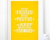 Stay Focused, Positive Typographic Quote, A3, Keep Moving Forward, Yellow
