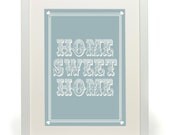 Home Sweet Home -  Typography Poster - A4 / 11.7 x 8.3 inches