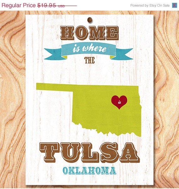 ON SALE Tulsa Art Poster - Home Is Where The Heart Is - Tulsa, Oklahoma Art Print - No. M131 - 8X10