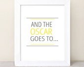 And The OSCAR Goes To...  - Typography Poster - Quote Print - Typographic Print - yellow and gray - 8x10
