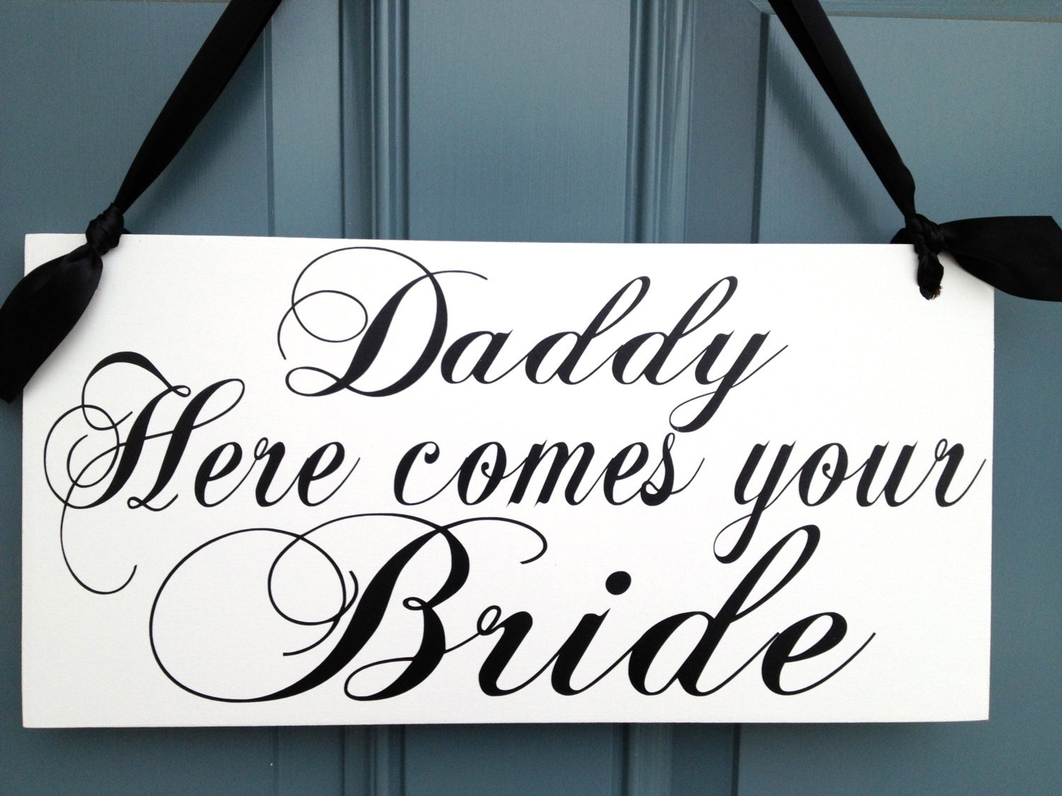 Weddings signs, DADDY HERE comes your BRIDE, flower girl, ring bearer, photo props, 8x16
