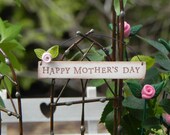 Fairy Garden Sign - Happy Mother's Day for miniature garden or terrarium
