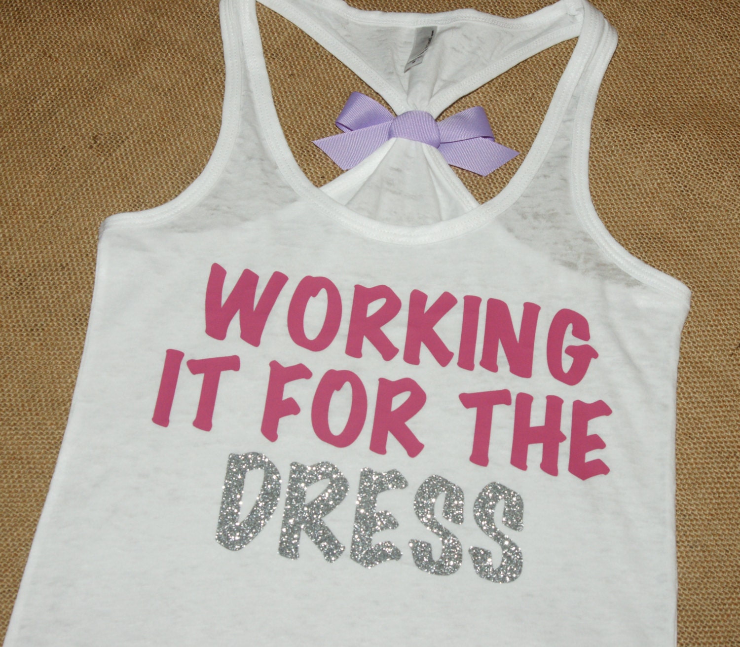 Customized Working It For The Dress. Bride. Glitter Writing. Bow. Tank. Size S-2XL. Exercise. Women. Workout. Fitness. Marathon.