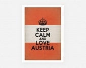 Keep calm and love Austria - A4,4x6,5x7,8x10 art print, flag, wall, home decor, poster, white, red, vintage style. Europe, travel, love