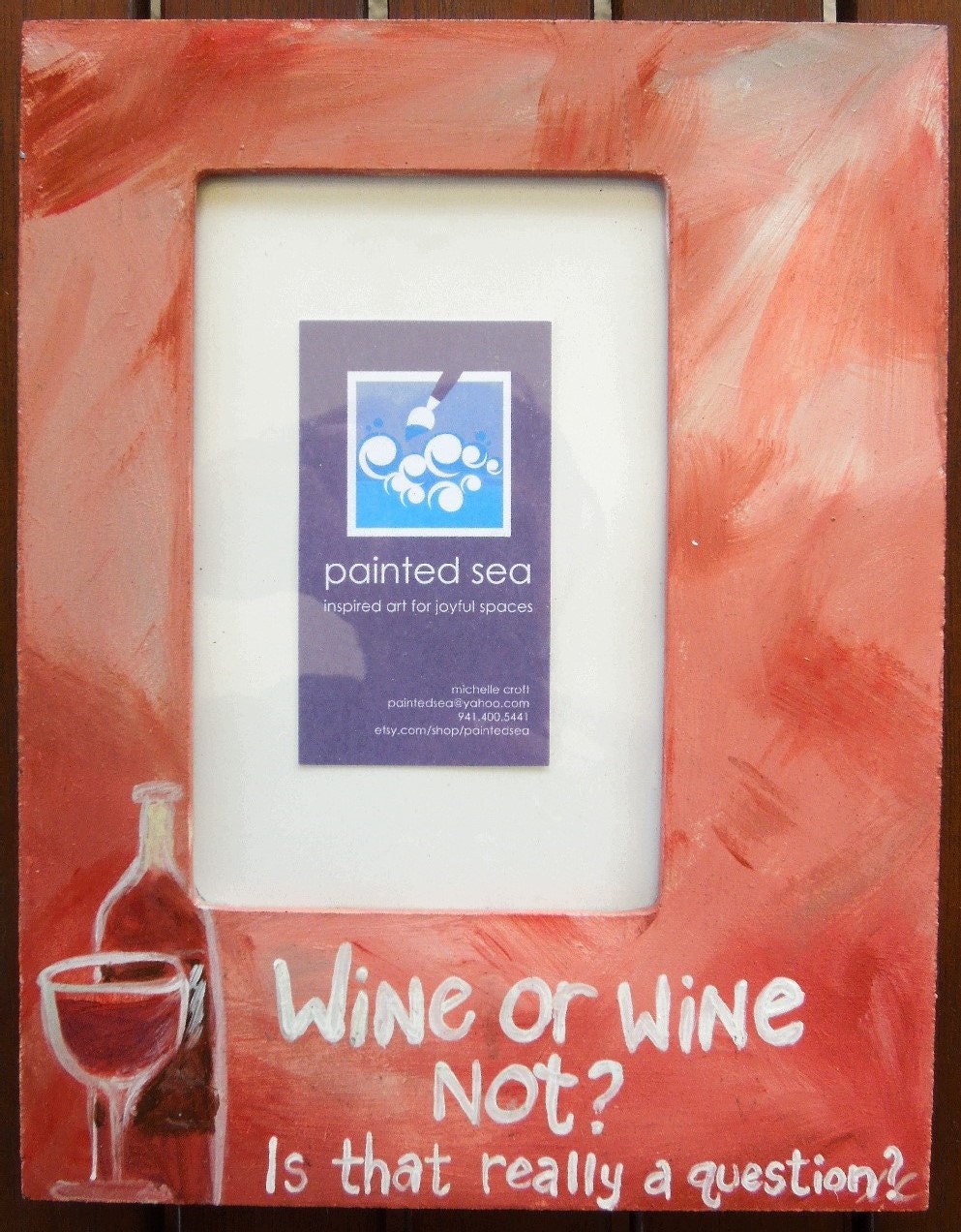 Wine Picture frame. Photo frame with quote. Wine Picture Frame. Mother's Day gift. Love gift. Wine gift. Hand painted.