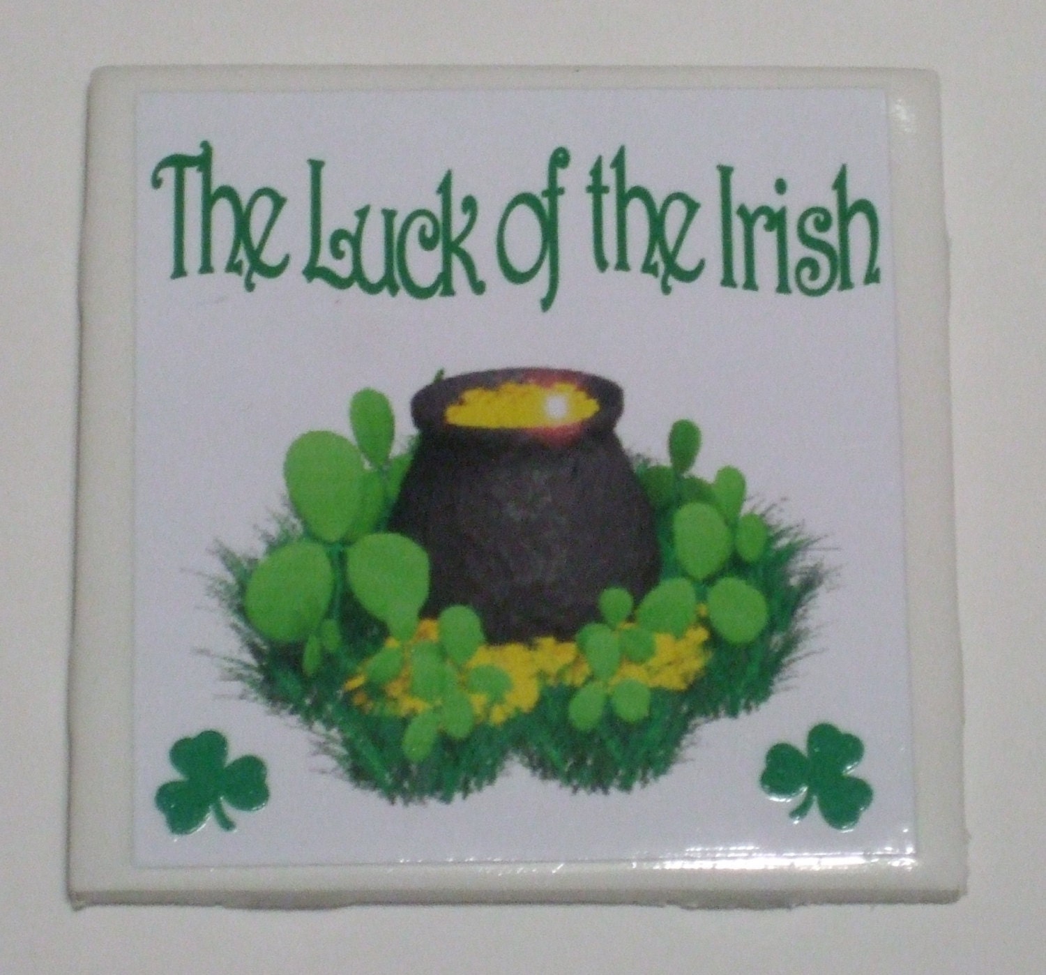 the Luck of the Irish, St. Patricks day, Singe Irish Ceramic Tile, Tile Art, Irish Decor,