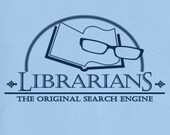 Librarians are the Original Search Engine Funny Novelty T Shirt Z12944
