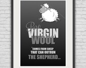 Pure VIRGIN WOOL... / A3 Poster / 11.7"x16.5" (297x420mm) / Wall Art Print / Adult Humor / Whimsical / Knitting / Black / Grey