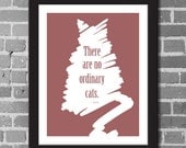 Poster Print, Ordinary Cat, Typography Print, Wall Decor, Giclee Print, 11x14, Colette Quote