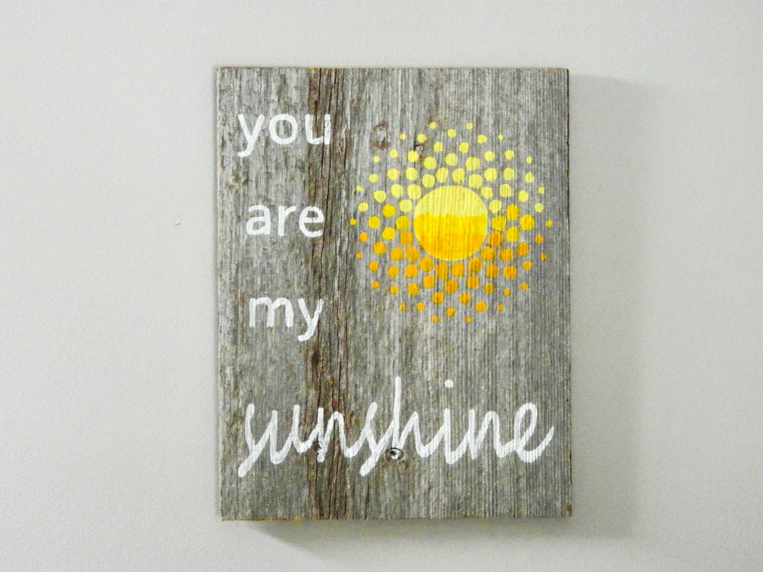 You Are My Sunshine - Reclaimed Barnwood, Hand-Painted Wood Sign Rustic Decor Nursery Wall Art Barn Wood