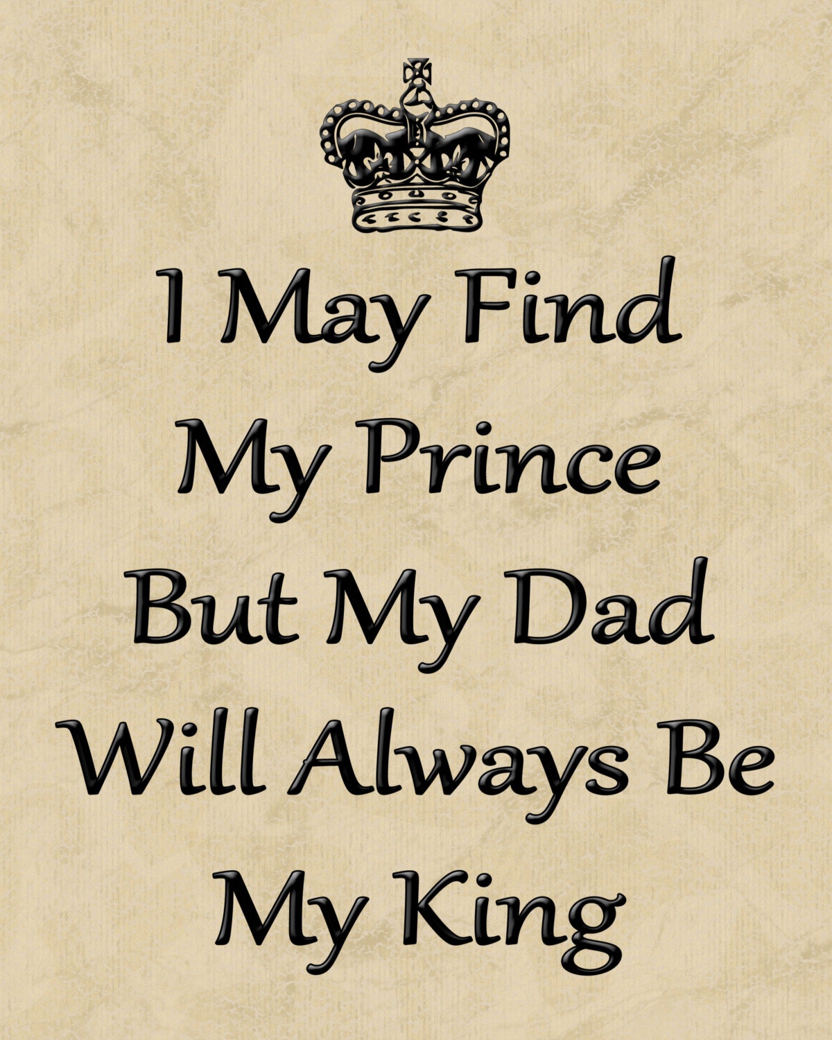 Dad Will Always Be My King - 8 X 10 Wall Art - Dad Gift - Father Of The Bride Gift  - Father's Day Gift