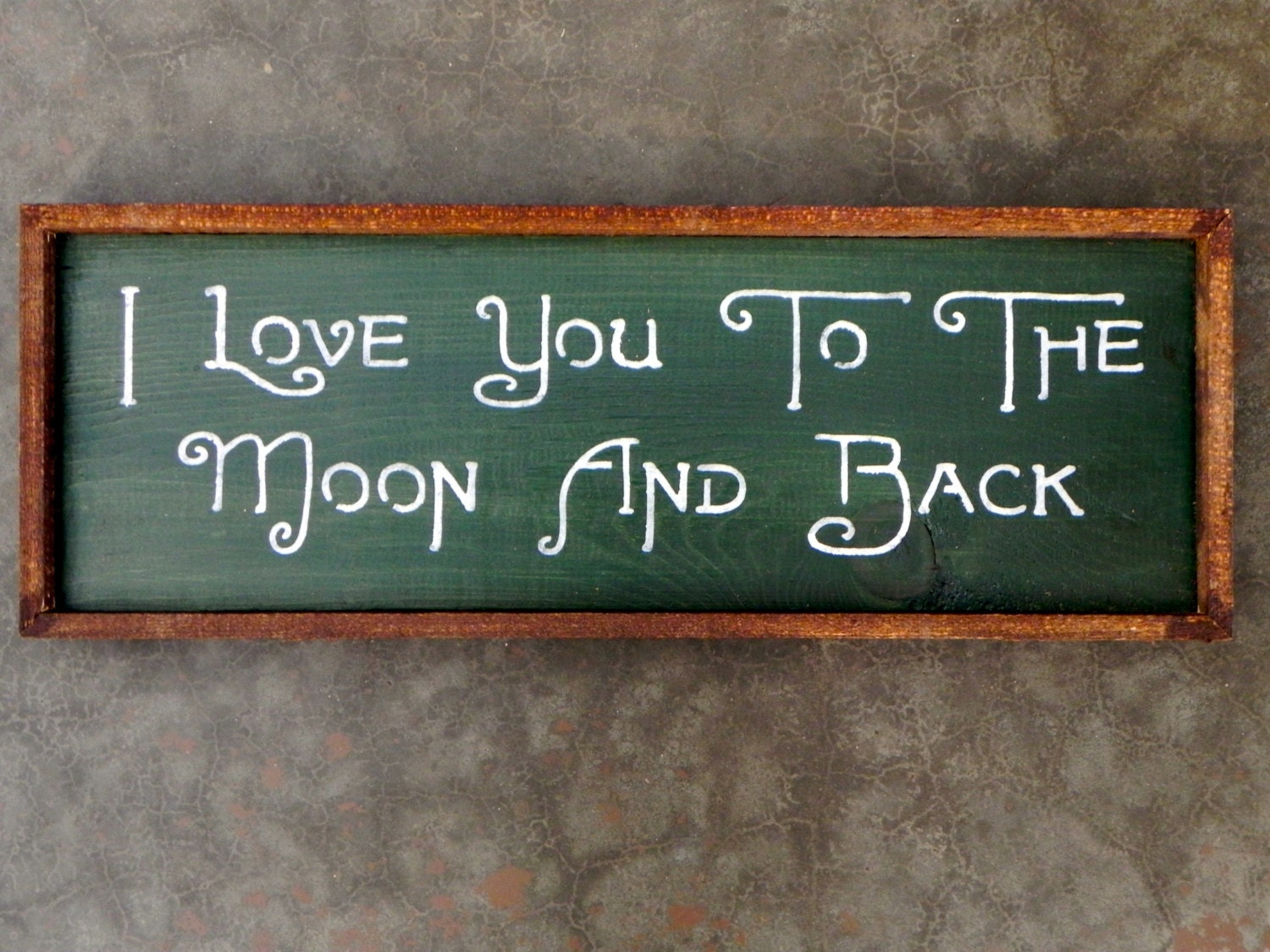 I Love You To The Moon And Back Sign - Handmade Wood Signs - Children - Kid's - Boys and Girls Room Decor - Wall Hanging - Green