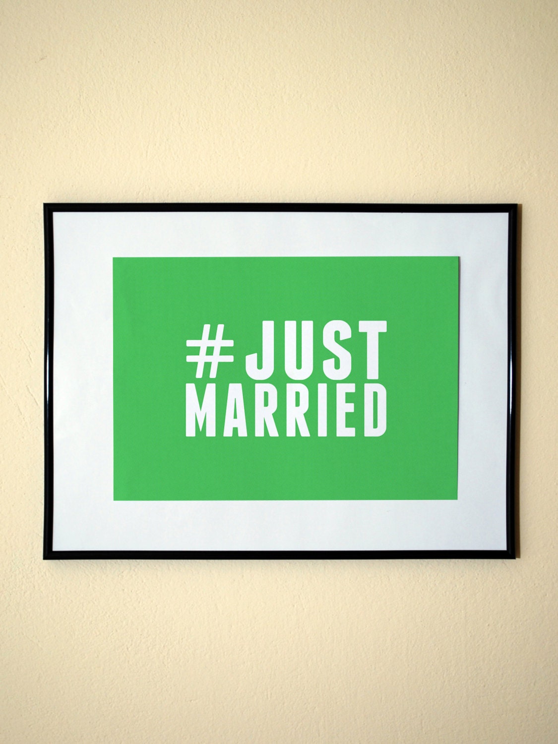 Hashtag Just Married Green Style Art Print 8x10 Inches Buy 2 Get 1 Free (Print Number 44)
