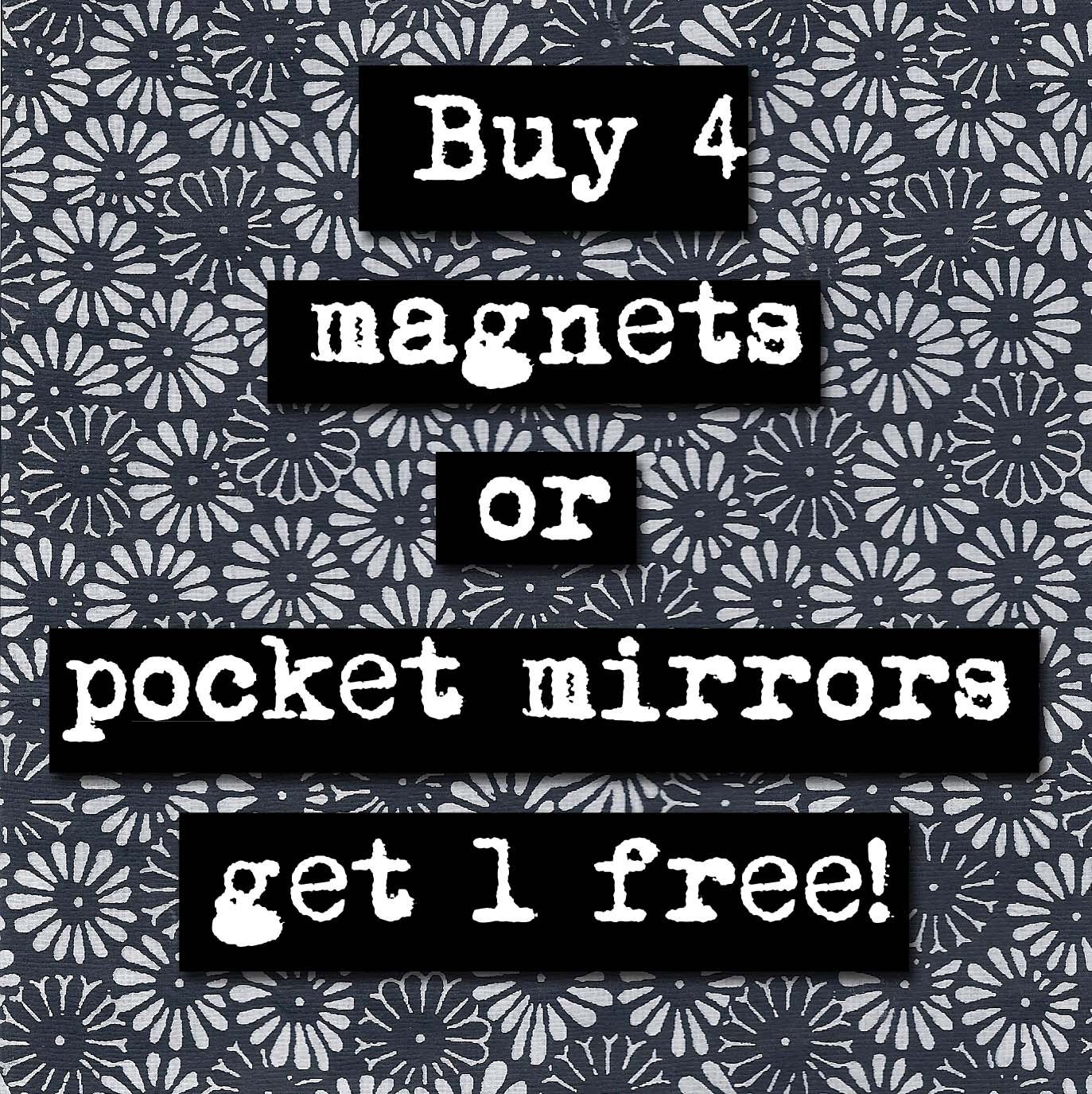 Cinco de Magnet-O - You Pick 5 QuoteOr Photo Magnet or Pocket Mirror set