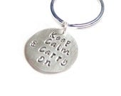 Keychain Keep Calm and Carry On Metal Hand Stamped Aluminum Key Chain