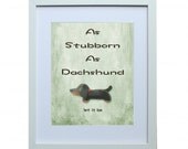 8 X 10 inch Aki the Dachshund Digital Art Print in Green background , Dog Print , Wall Art, Deco Wall ,Vintage feel