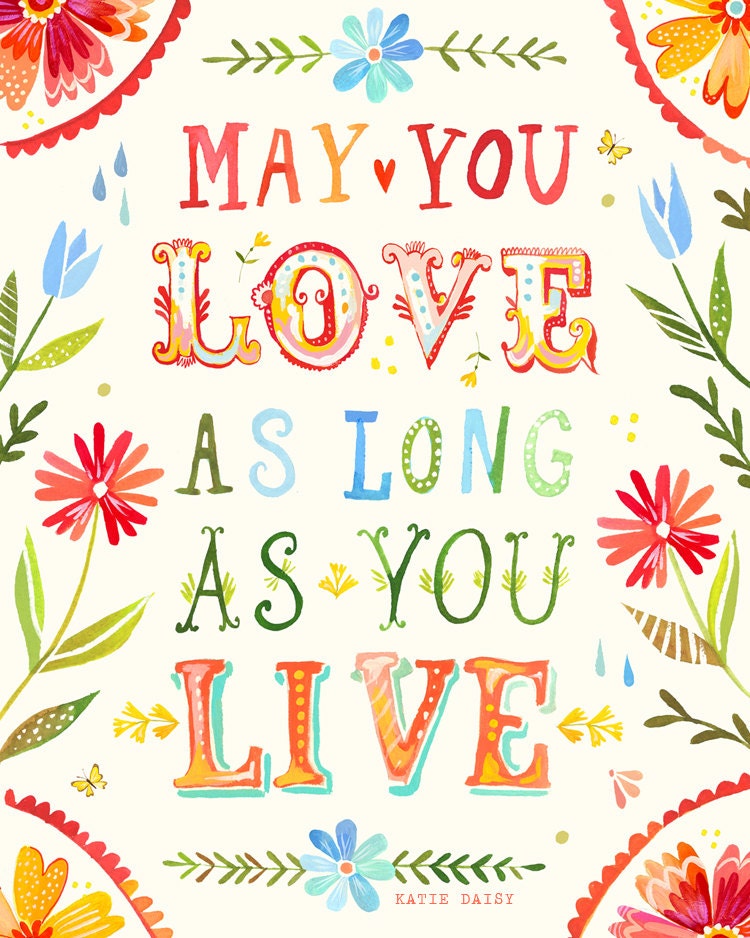 As Long As You Live 8x10 Print - vertical