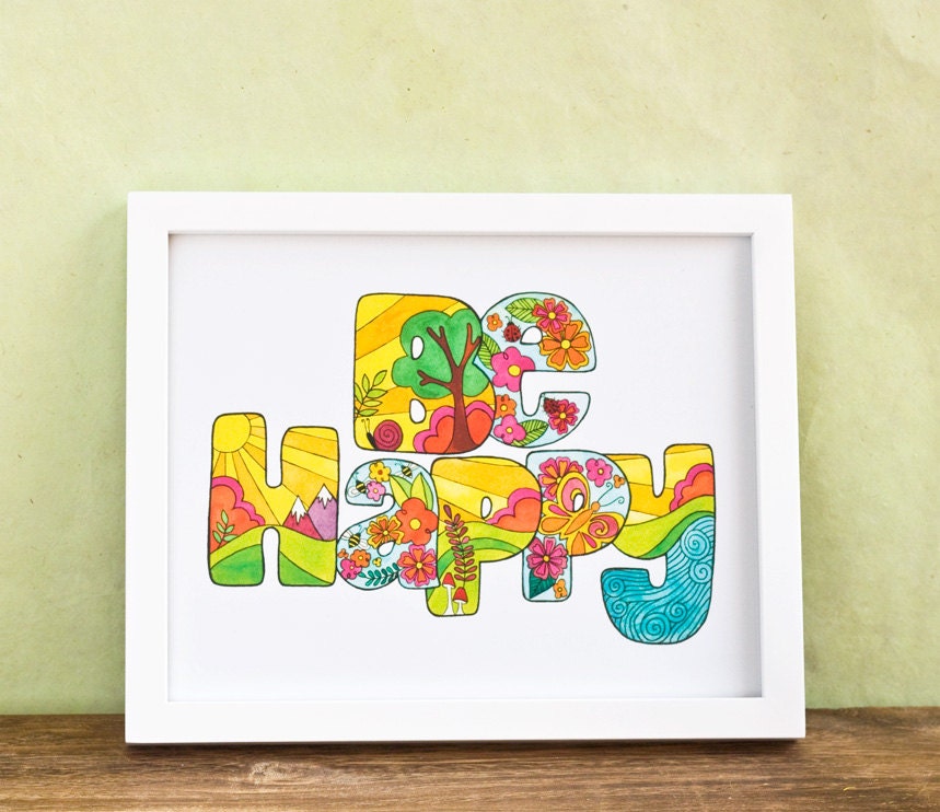 Be Happy - 10 x 8 print