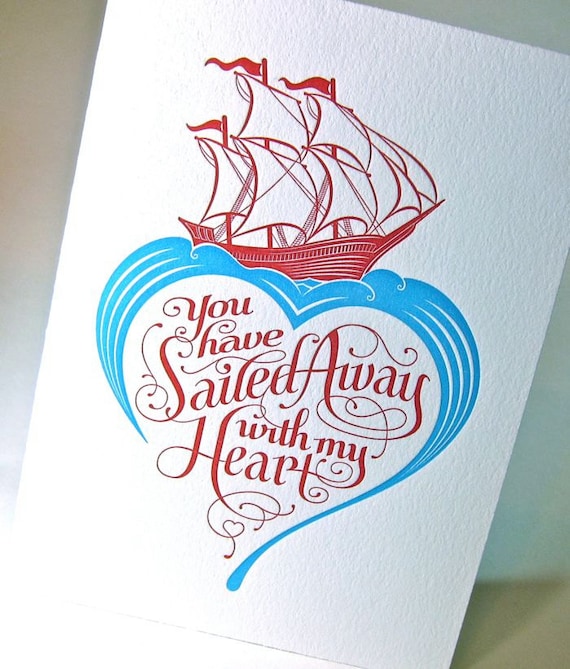 Sailed Away with my Heart letterpress valentine card. Love and romance.