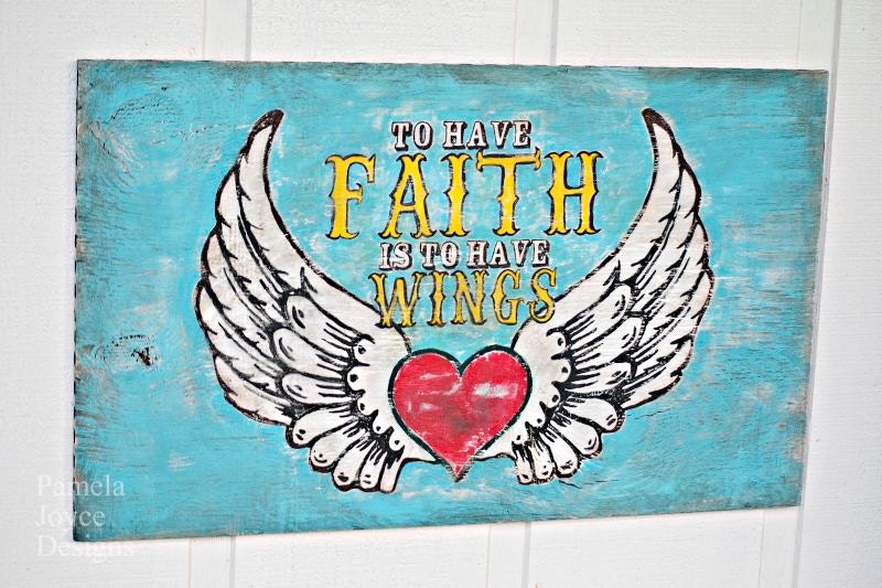Rustic - Sign - Art - To Have Faith is To Have Wings - Hand Painted