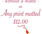 5x7 Matted Print - Any print matted from choice of my woman humor prints