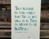 William Morris quote, letterpress typography print poster: Green ink on cream paper stock.