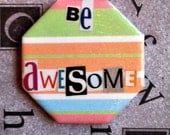 Be Awesome Ransom Note Magnet - 6