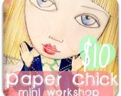 Paper Chick  Mini Online Workshop with Rachelle Panagarry