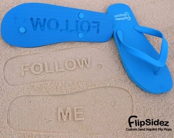Custom Flip Flops. Personalize With Your Sand Imprint Design or Logo. No Minimum Order Quantity