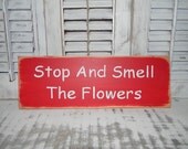 Garden Sign Stop And Smell The Flowers Country Porch Decor Signs
