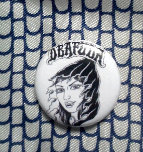 Deafula button, new design. zine pinback button