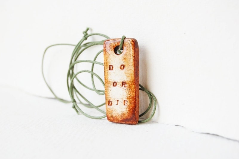 DO OR DIE Statement Necklace - Hand Stamped Eco Friendly Ooak Specialty Handmade Jewelry Gifts