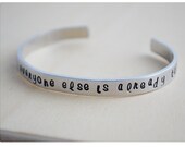 Aluminum Cuff Bracelet - Hand Stamped Bracelet - Oscar Wilde - Be Yourself, Everyone Else Is Already Taken - Personalized Jewelry